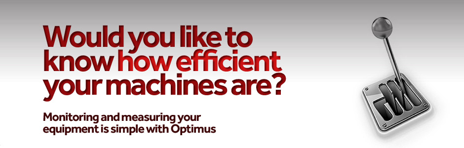 Would you like to know how efficient your machines are?