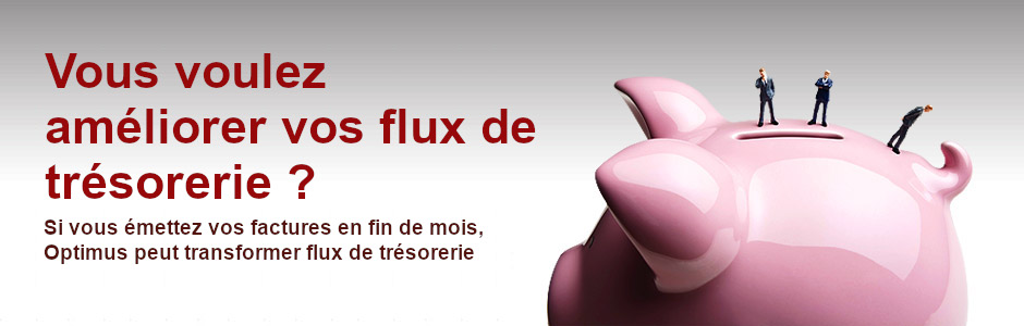 Vous voulez améliorer vos flux de trésorerie ?